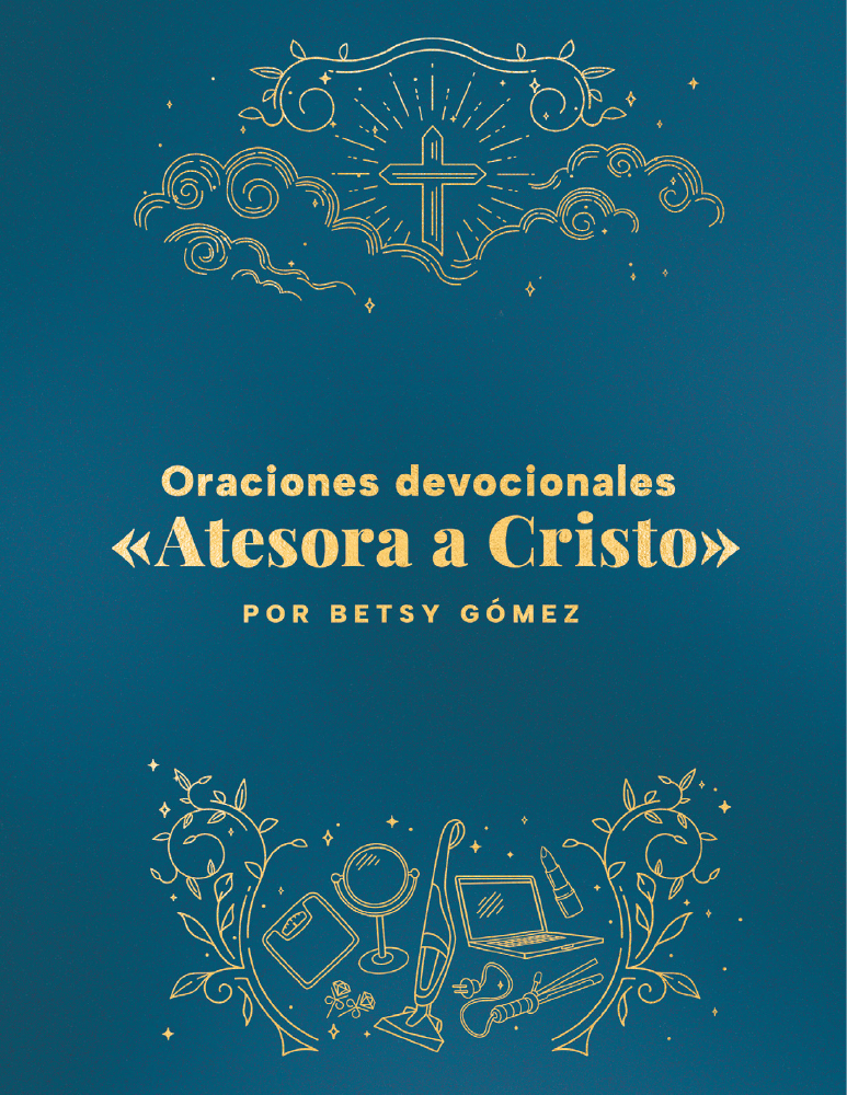 Portada del PDF Oraciones devocionales Atesora a Cristo, por Betsy Gómez